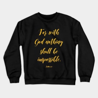 For with go nothing Crewneck Sweatshirt